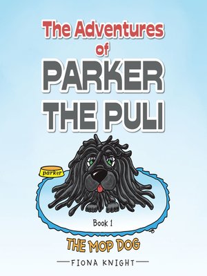 cover image of The Adventures of Parker the Puli